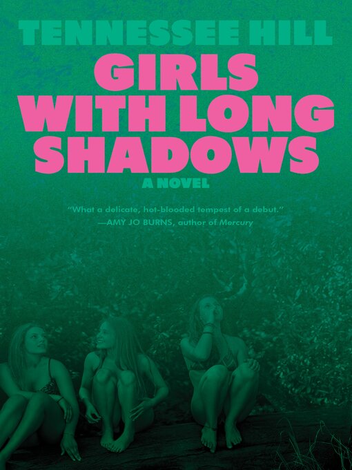 Title details for Girls with Long Shadows by Tennessee Hill - Available